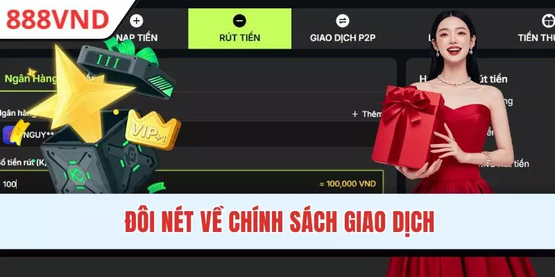 Giới thiệu về chính sách giao dịch tại 888VND