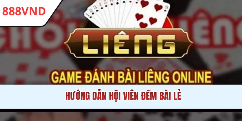 Hướng dẫn hội viên đếm bài lẻ
