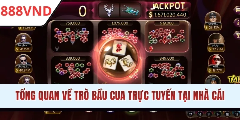 Tổng quan về trò bầu cua trực tuyến tại nhà cái